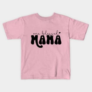 One Blessed Mama For Mothers Day Kids T-Shirt